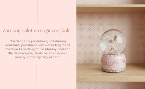 Pozytywka Tańcząca Baletnica w Szklanej Kuli 12cm - prezent